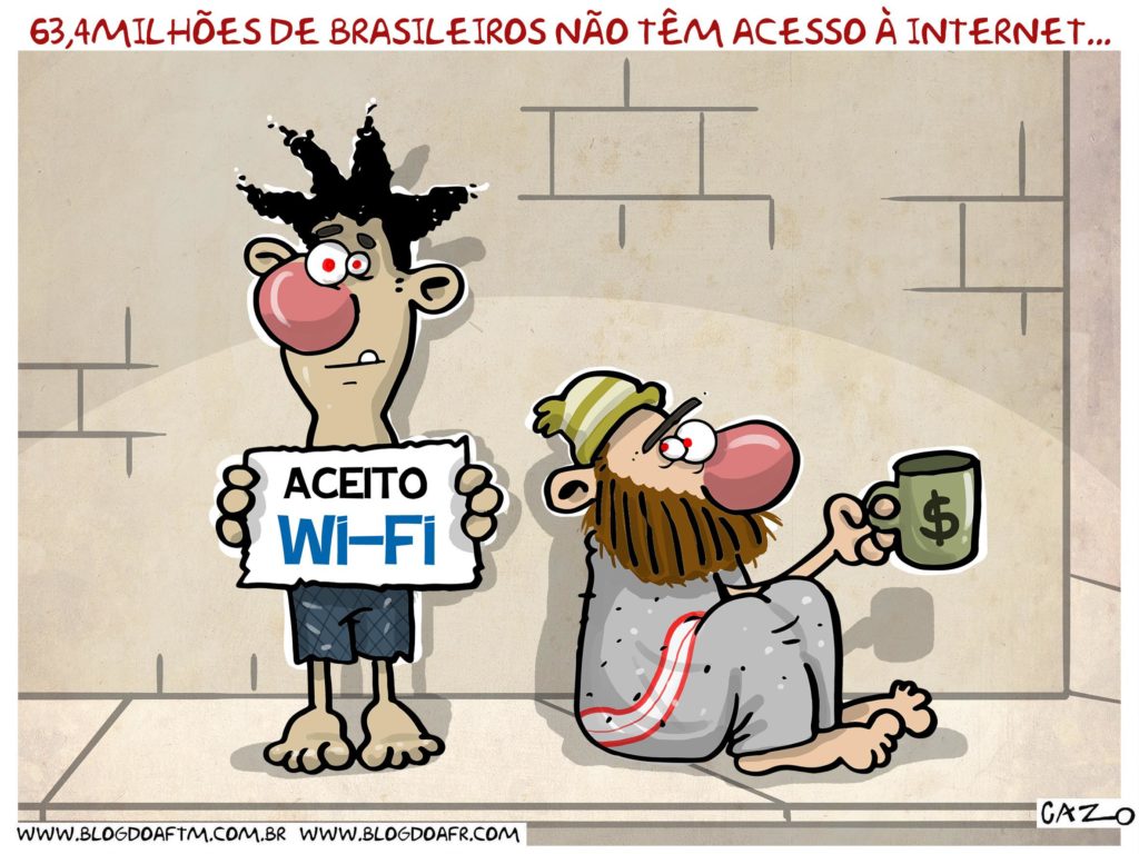 vEJA EM: https://blogdoaftm.com.br/charge-634-milhoes-de-brasileiros-nao-tem-acesso-internet/